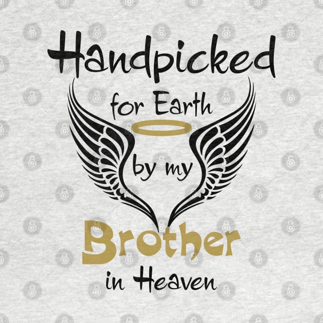 Handpicked For Earth By My Brother in Heaven by PeppermintClover